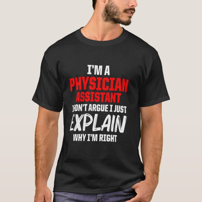 Physician Assistant Explain Certified Pa T-Shirt (Front)