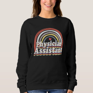 Physician Assistant Future PA Rainbow Appreciation Sweatshirt