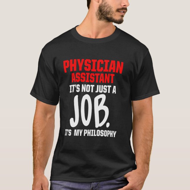 Physician Assistant Just A Job Certified Pa T-Shirt (Front)