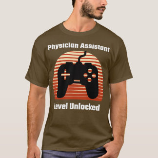 Physician Assistant Level Unlocked Gift Classic TS T-Shirt