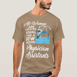 Physician Assistant Medical Student School Gift T-Shirt