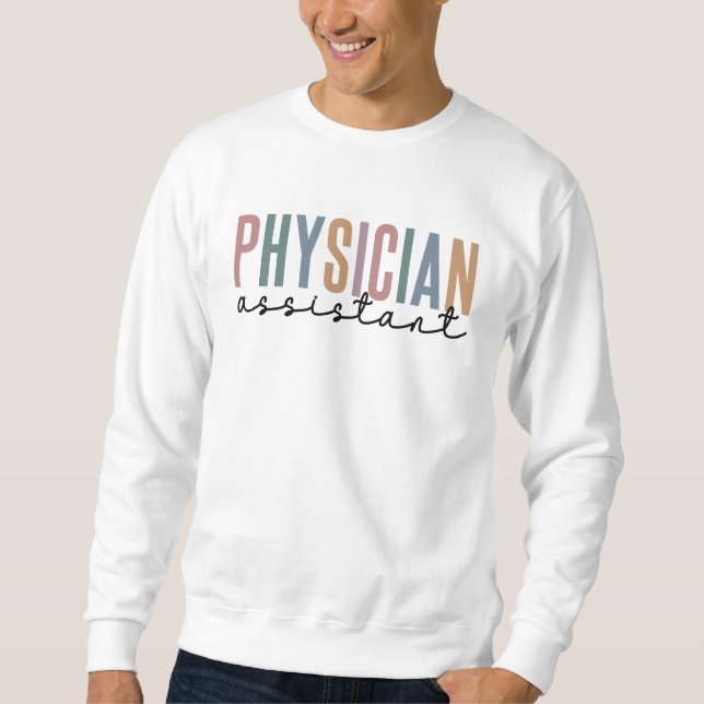 Physician Assistant Physician Associate PA School Sweatshirt (Front)