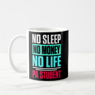 Physician Assistant Quote Pa School Student Coffee Mug