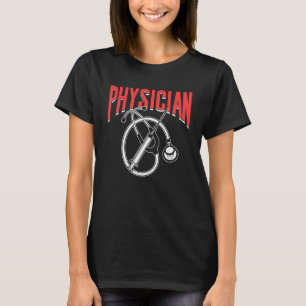 Physician Medical Practitioner Md Doctor Student T-Shirt