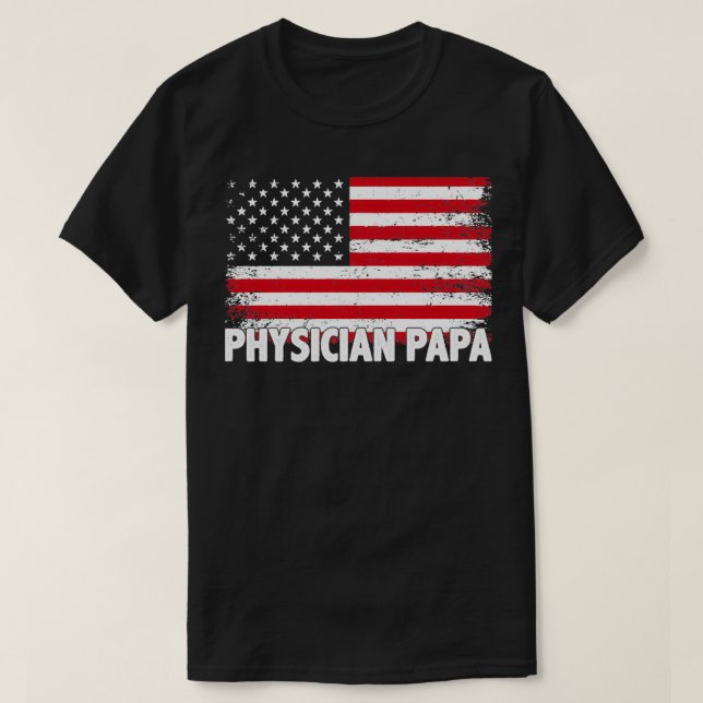 PHYSICIAN PAPA T-Shirt (Design Front)