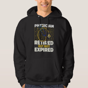 Physician Retired Doc Medical Doctor Physician Hoodie