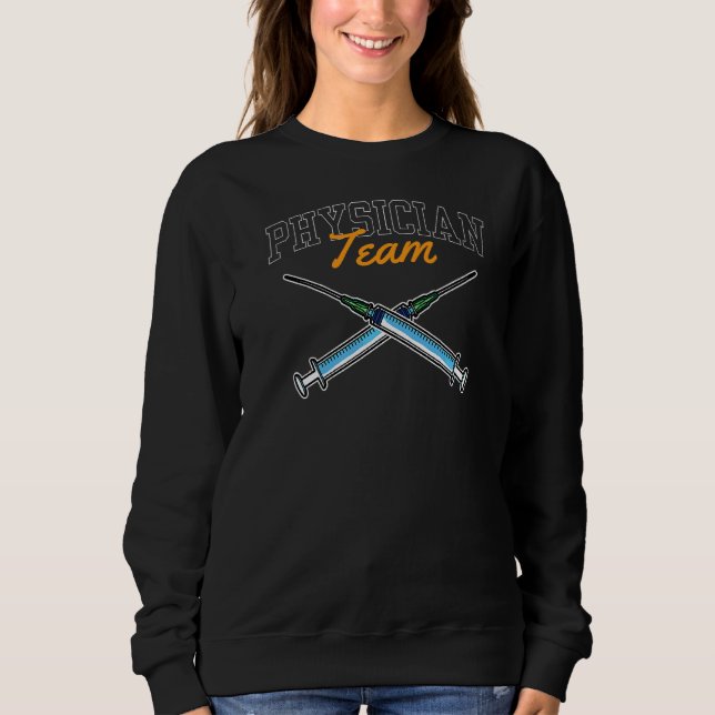 Physician Team Medical Practitioner Doctor Student Sweatshirt (Front)