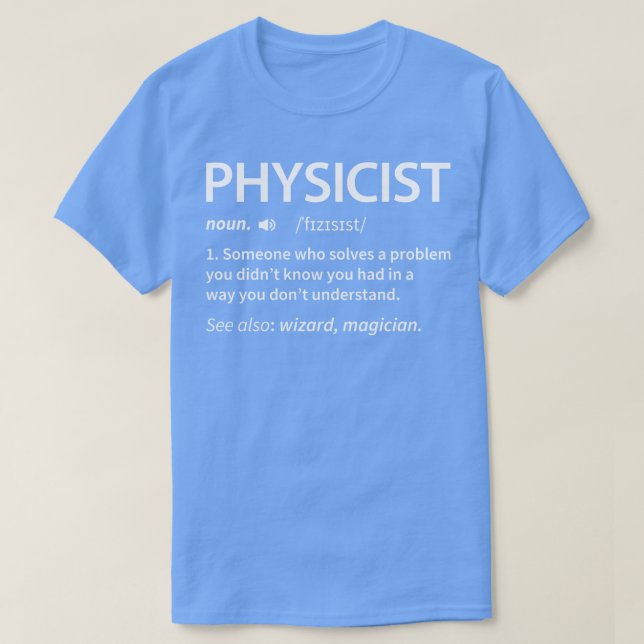 Physicist Definition T-Shirt (Design Front)