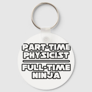 Physicist...Ninja Key Ring