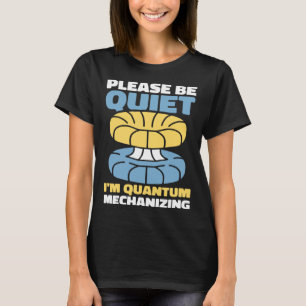 Physicist Science Scientist Quantum Physics T-Shirt