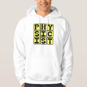 Physicist, Scientist of Physics Hoodie