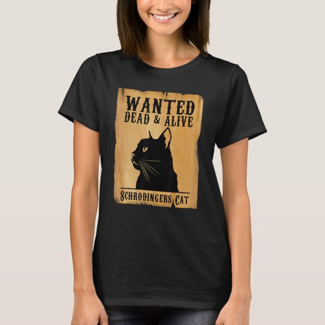 Physicist Shrodingers  Physics Student Schrodinger T-Shirt (Front)
