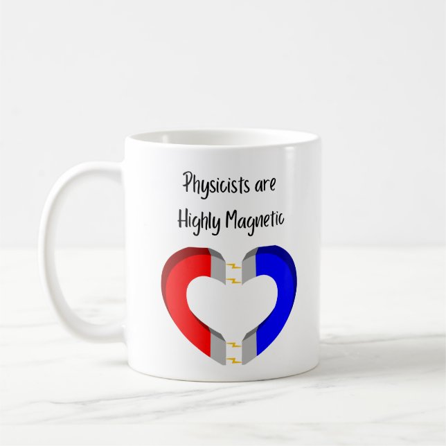 Physicists are Highly Magnetic Coffee Mug (Left)