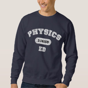 Physics Ed Sweatshirt