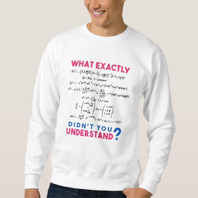 Physics formula Joke Sweatshirt (Front)