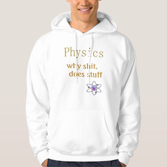 physics humour hoodie (Front)