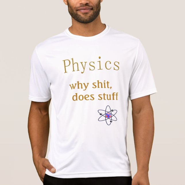 physics humour T-Shirt (Front)