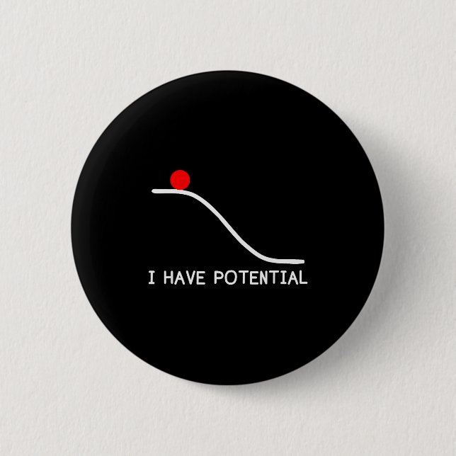Physics I Have Tential Energy Funny  6 Cm Round Badge (Front)
