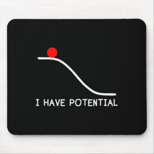 Physics I Have Tential Energy Funny Mouse Pad