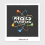 PHYSICS IT'S THE LAW Fun Science<br><div class="desc">A cool,  trendy and fun science-inspired design. The perfect gift for all scientists,  science teachers,  lab technicians,  science students,  in short,  any science geek in your life (and that includes you)! Designed by Science Geekness© at http://www.zazzle.com/sciencegeekness*</div>