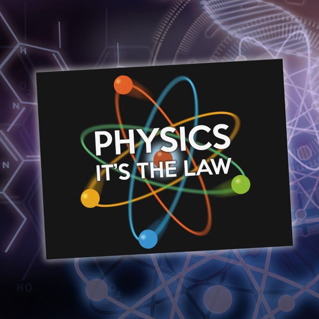 PHYSICS IT'S THE LAW Fun Science Quote Postcard (PHYSICS IT'S THE LAW Fun Science Quote Postcard)