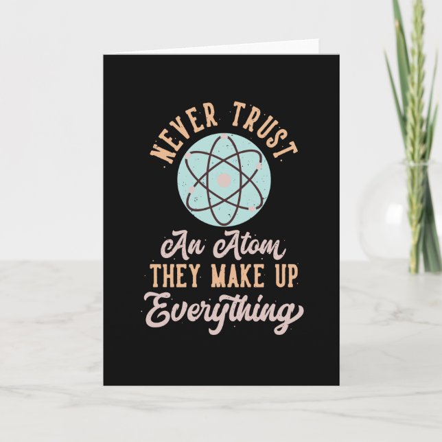 Physics Joke Atoms Physicist Sayings Scientist Card (Front)