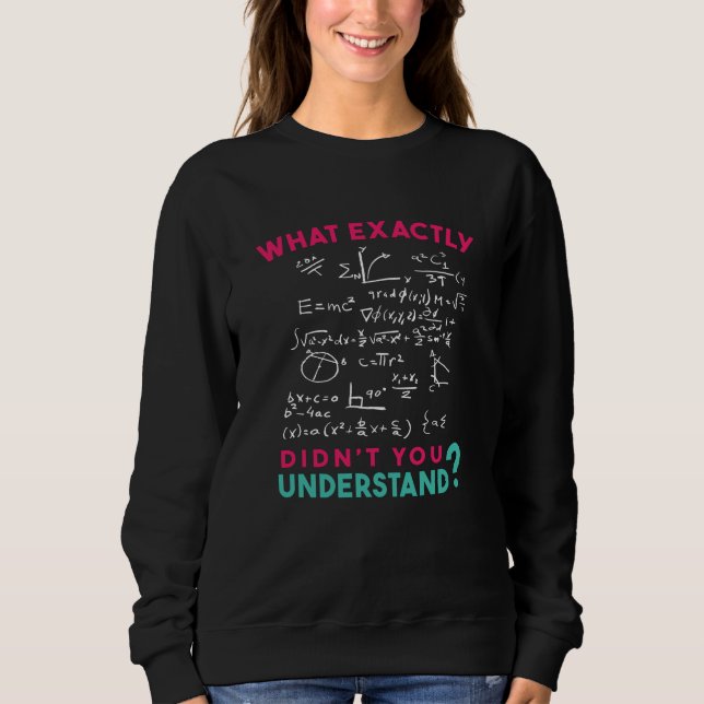 Physics Math Formula Joke Sweatshirt (Front)