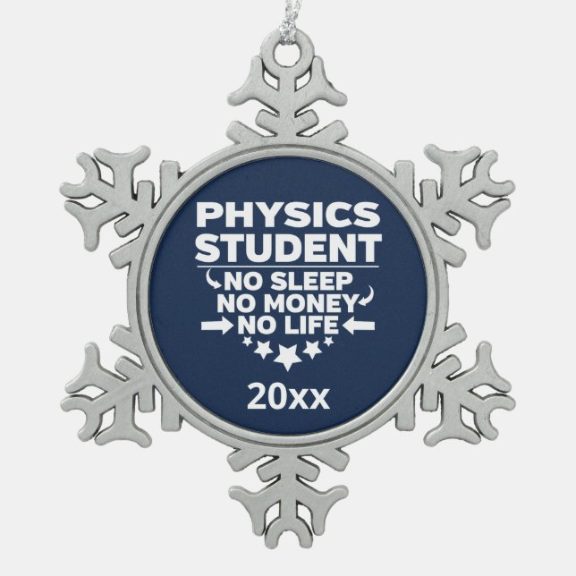 Physics Student No Sleep Life Athletic Navy Snowflake Pewter Christmas Ornament (Front)
