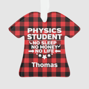 Physics Student No Sleep Money Life Red Plaid Ornament