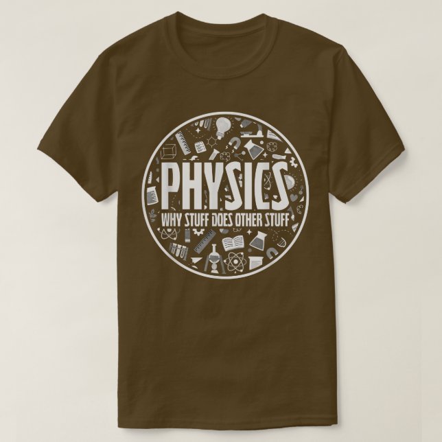 Physics Stuff Science  T-Shirt (Design Front)