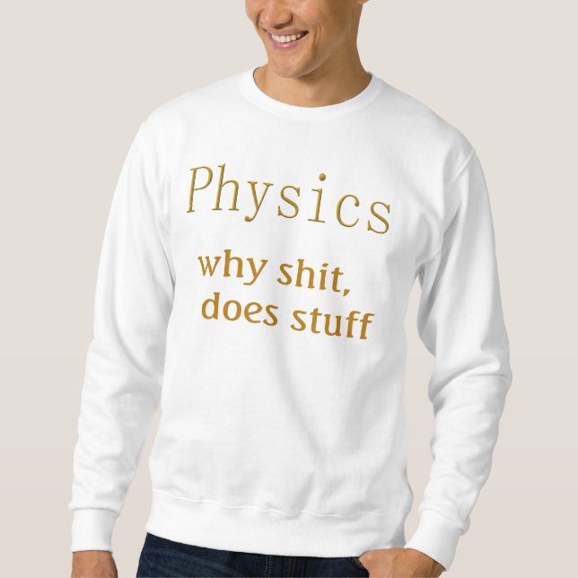 physics sweatshirt (Front)