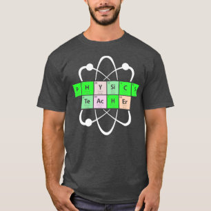 Physics Teacher1 T-Shirt