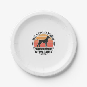 Physics Teacher Loves Weimaraner Vintage Dog Desig Paper Plate