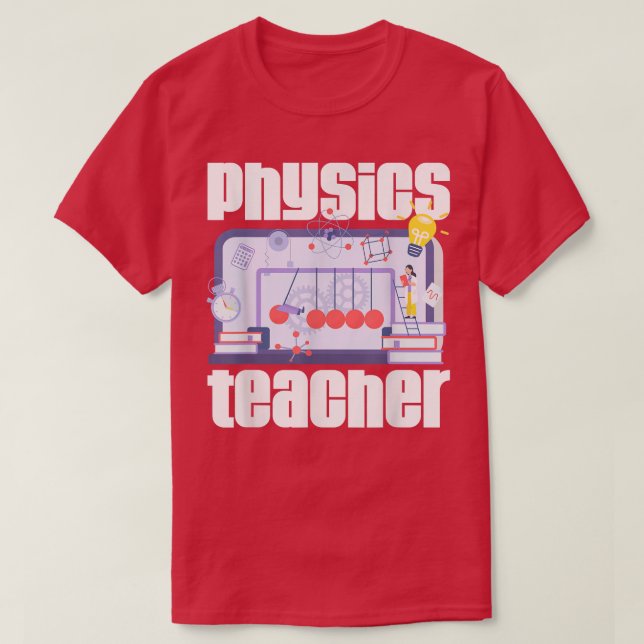 Physics Teacher Quantum Mechanics Physicist Scienc T-Shirt (Design Front)