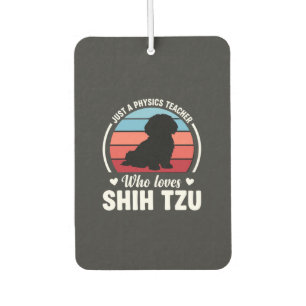 Physics Teacher Shih Tzu Dog Lover Car Air Freshener