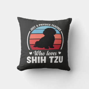 Physics Teacher Shih Tzu Dog Lover Cushion