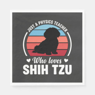 Physics Teacher Shih Tzu Dog Lover Napkin