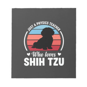 Physics Teacher Shih Tzu Dog Lover Notepad