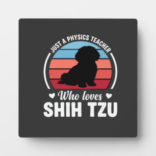 Physics Teacher Shih Tzu Dog Lover Plaque