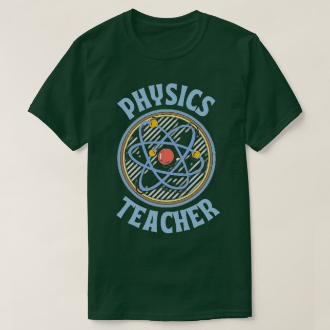 physics teacher T-Shirt (Design Front)
