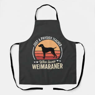 Physics Teacher Weimaraner Dog Lover Apron