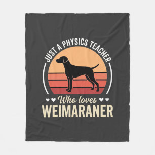 Physics Teacher Weimaraner Dog Lover Fleece Blanket