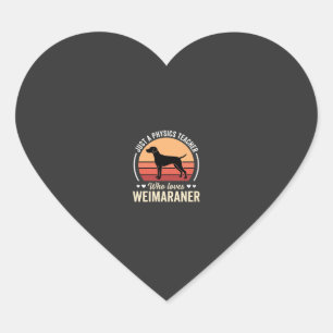 Physics Teacher Weimaraner Dog Lover Heart Sticker