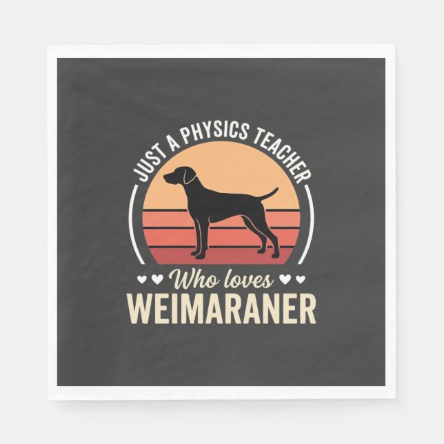 Physics Teacher Weimaraner Dog Lover Napkin (Front)