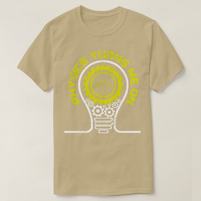Physics Truns Me On Physics T-Shirt (Design Front)