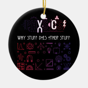 Physics Why Stuff Does Other Stuff Physicists Ceramic Tree Decoration