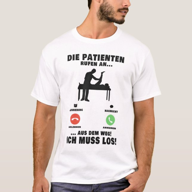 Physiotherapeut Anruf Physiotherapie Physio T-Shirt (Front)