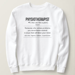 Physiotherapist Funny Definition Sweatshirt