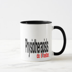 Physiotherapists Do It Better Joke Mug