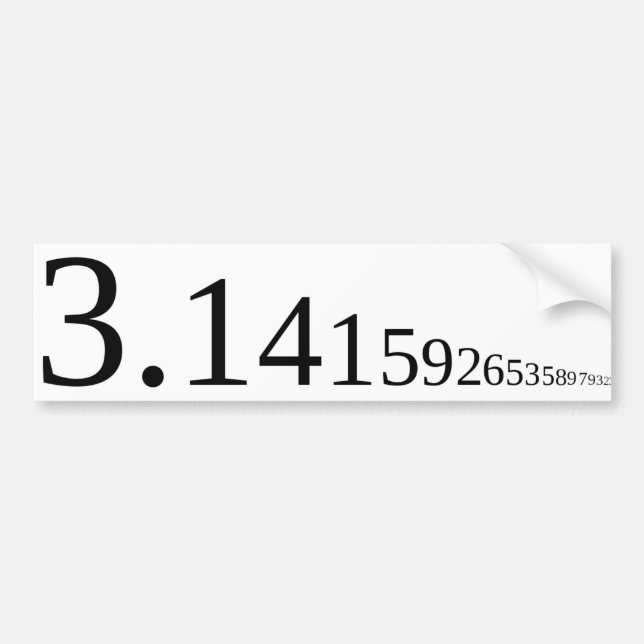 Pi - 3.14... bumper sticker (Front)